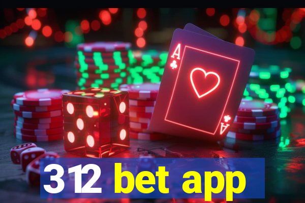 312 bet app